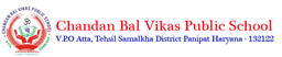 CHANDAN BAL VIKAS PUBLIC SCHOOL