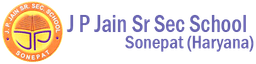 J P JAIN SENIOR SECONDRY SCHOOL