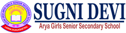 SUGNI DEVI ARYA GIRLS SENIOR SECONDARY SCHOOL