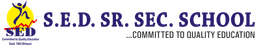 S.E.D SR. SEC. SCHOOL