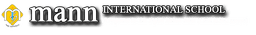 MANN INTERNATIONAL SCHOOL
