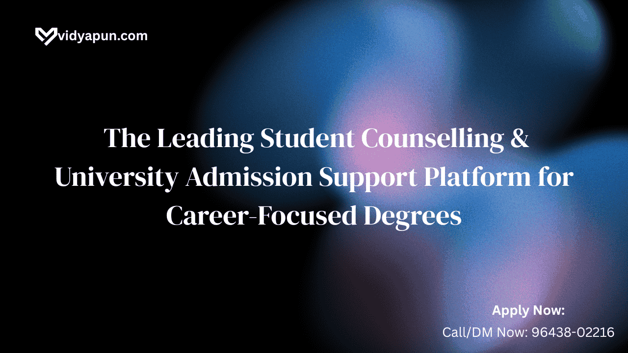  The Leading Student Counselling & University Admission Support Platform for Career-Focused Degrees