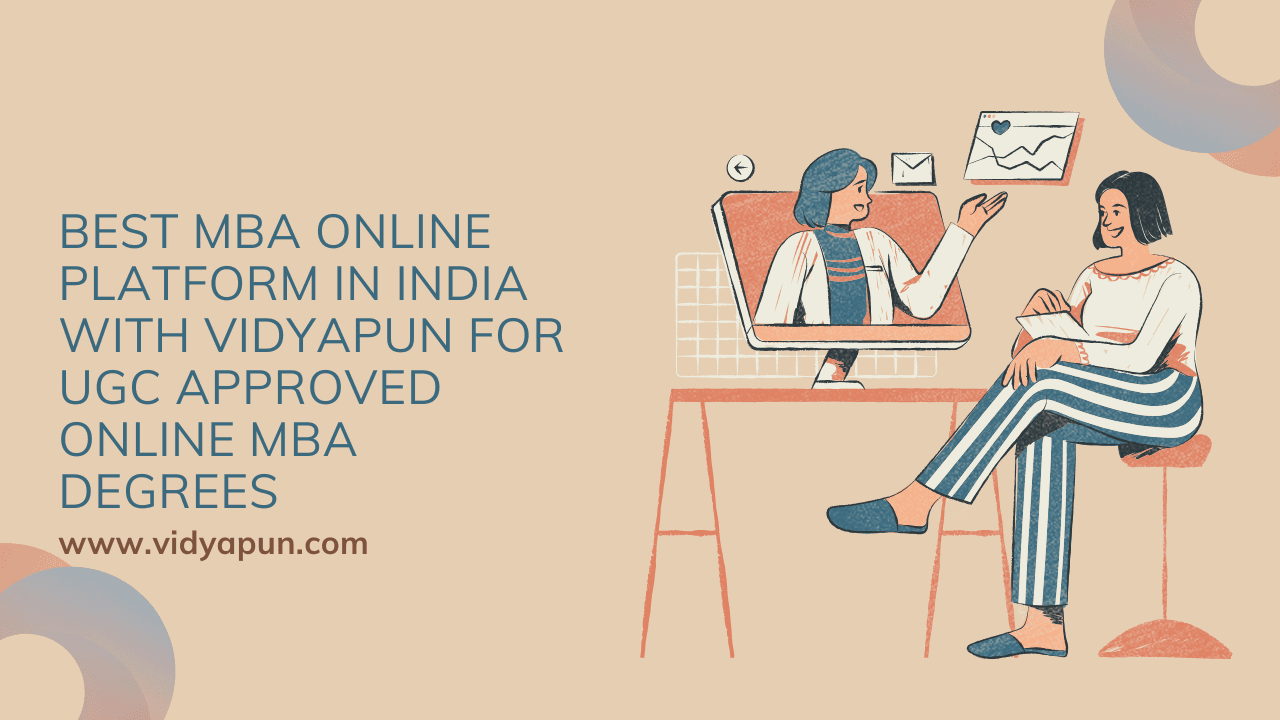 Best MBA Online Platform in India with Vidyapun for UGC Approved Online MBA Degrees