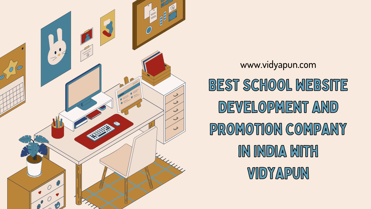 Best School Website Development and Promotion Company in India with Vidyapun