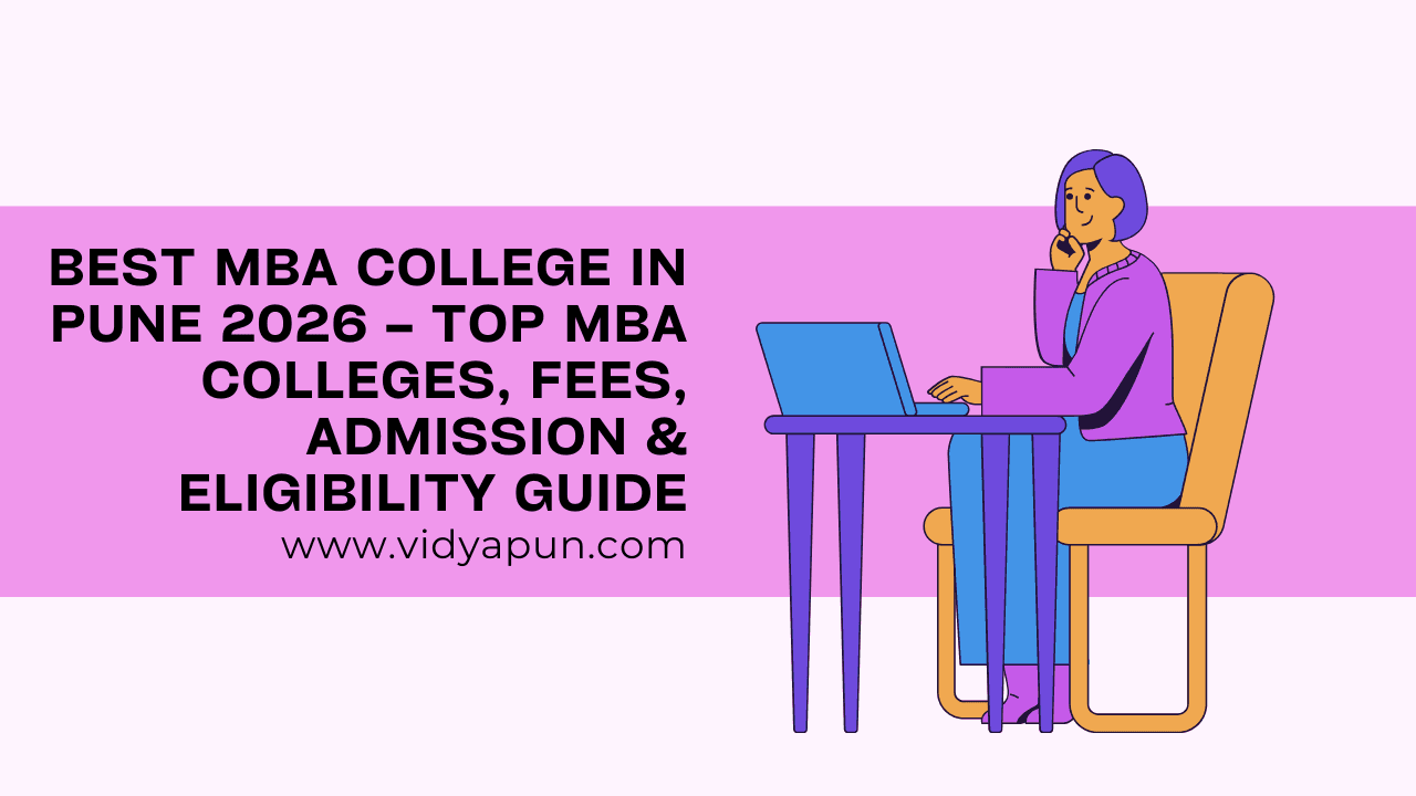 Best MBA College in Pune 2026 – Top MBA Colleges, Fees, Admission & Eligibility Guide