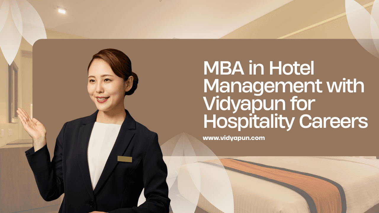 MBA in Hotel Management with Vidyapun for Hospitality Careers