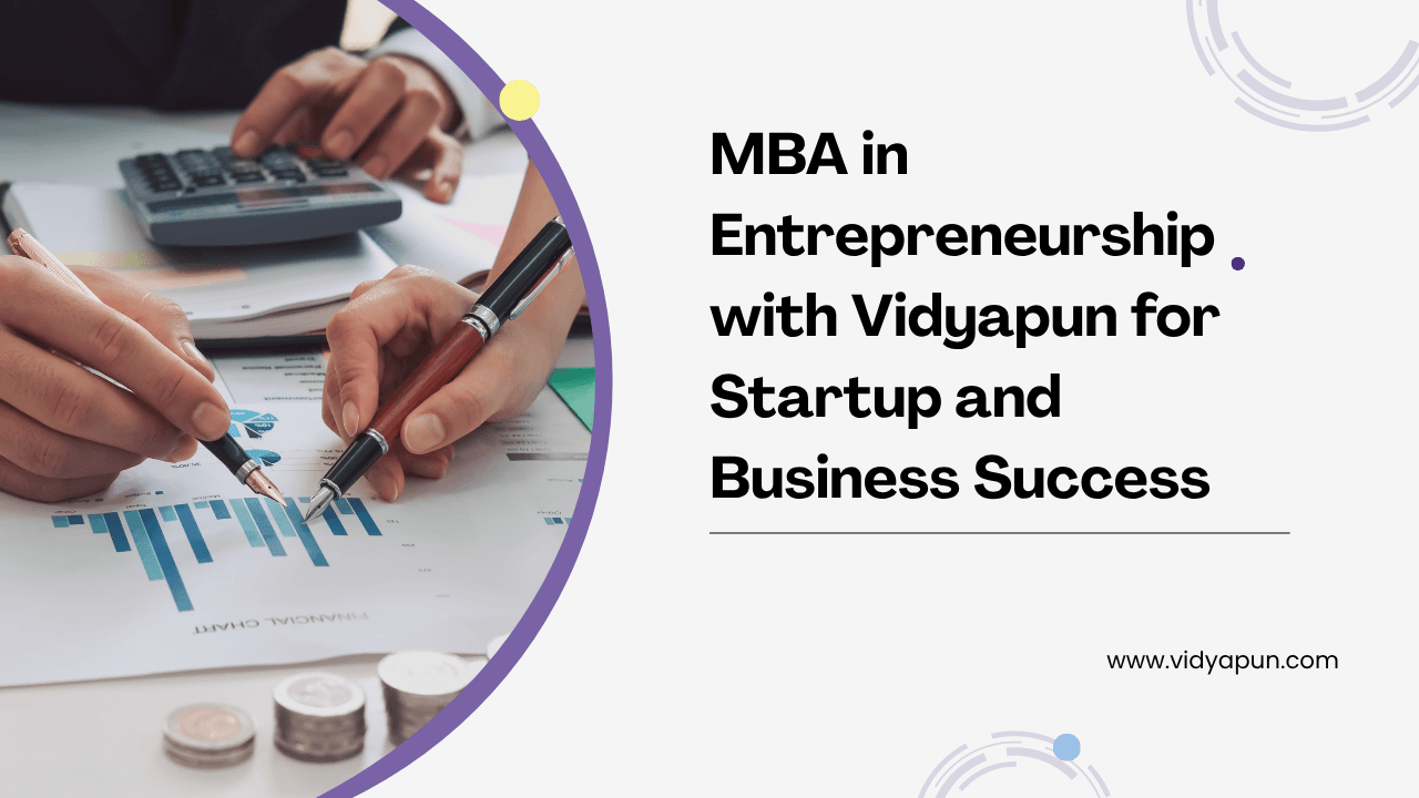 MBA in Entrepreneurship with Vidyapun for Startup and Business Success