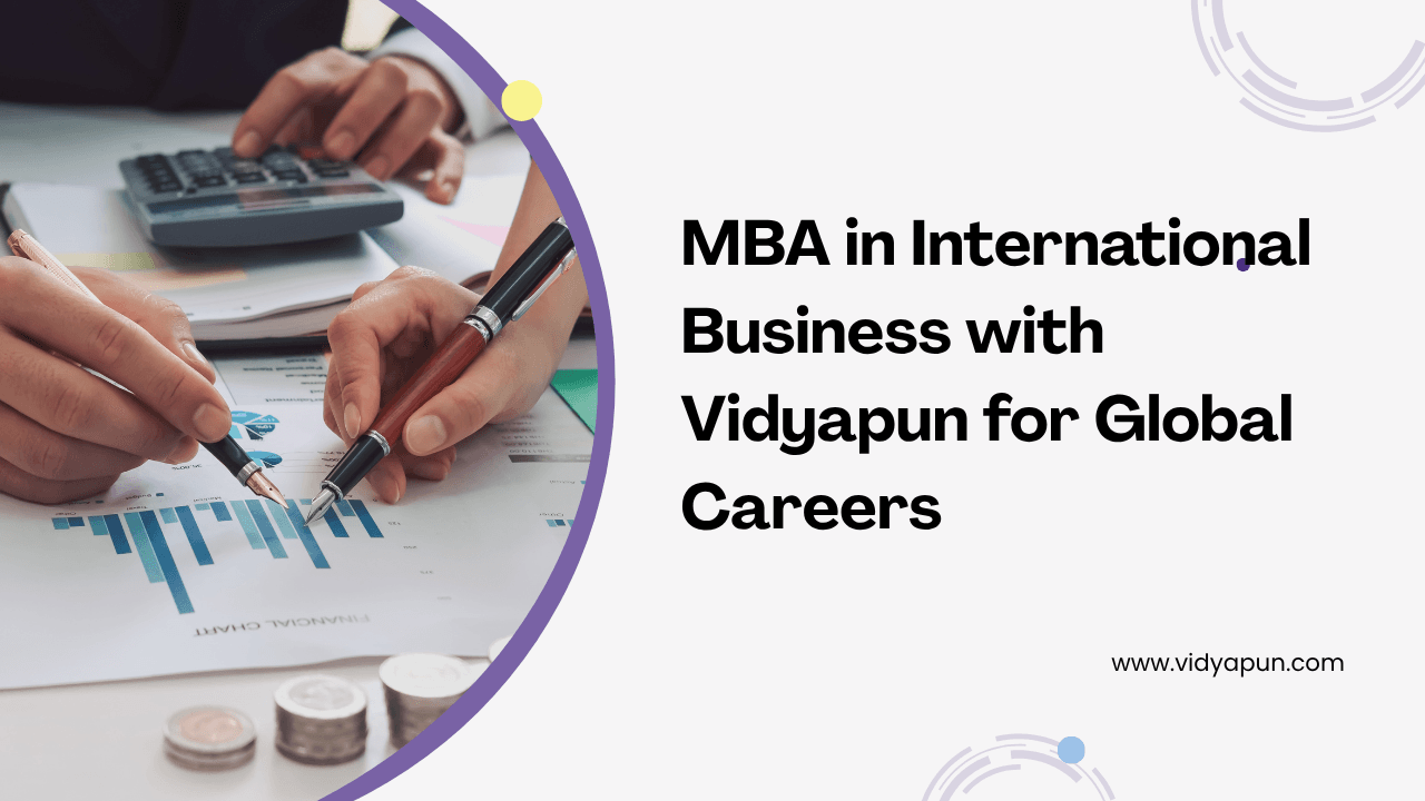 MBA in International Business with Vidyapun for Global Careers