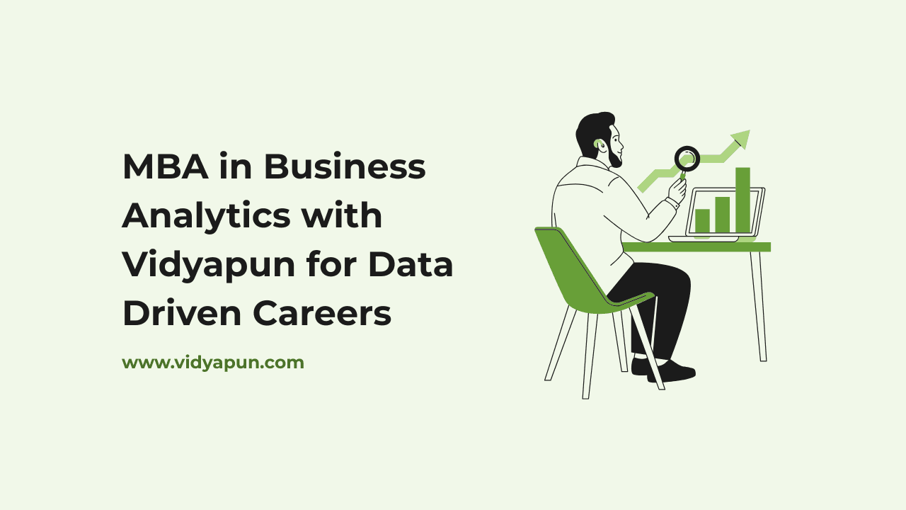 MBA in Business Analytics with Vidyapun for Data Driven Careers