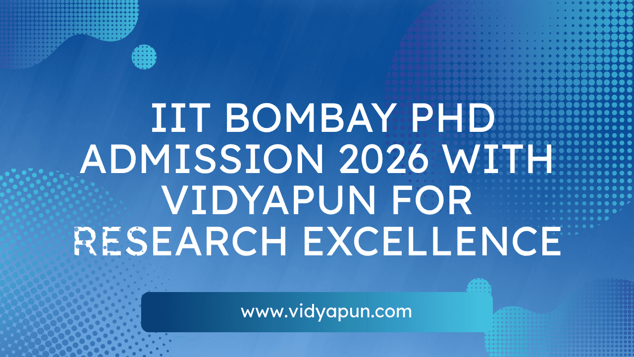 IIT Bombay PhD Admission 2026 with Vidyapun for Research Excellence