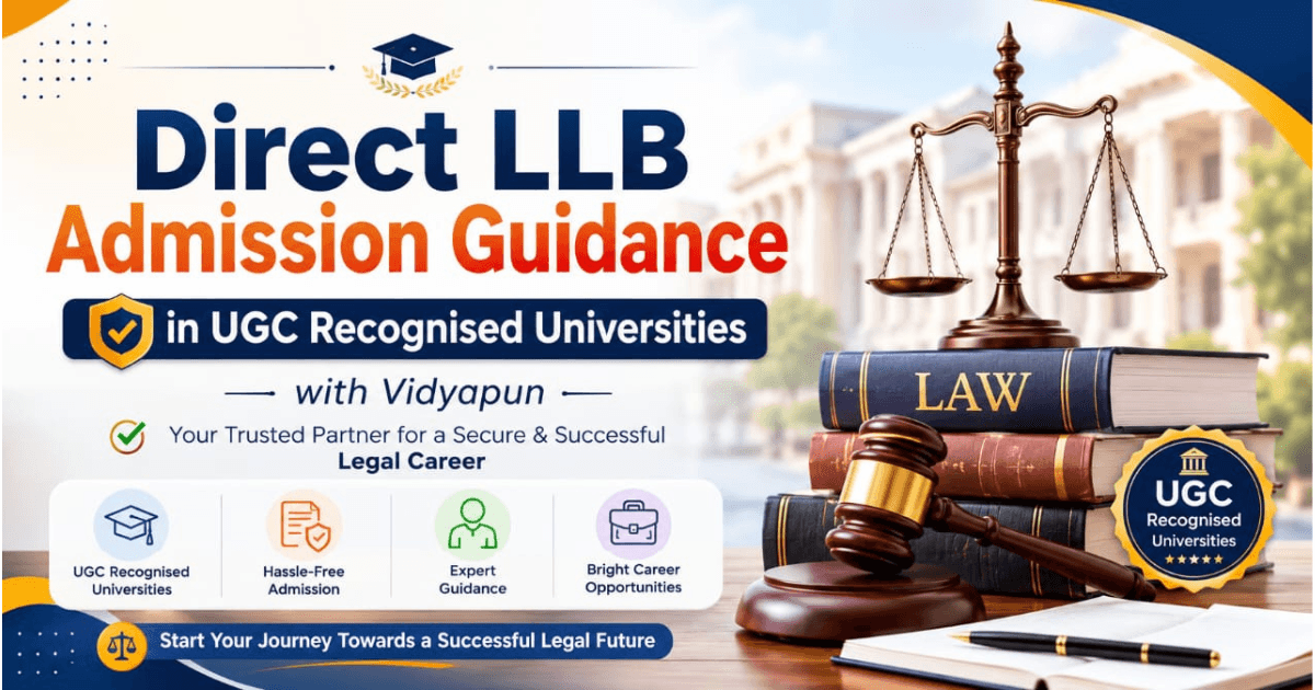 Direct LLB Admission Guidance in UGC Recognised Universities with Vidyapun