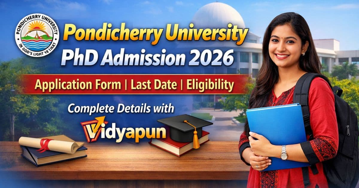 Pondicherry University PhD Admission 2026 application form last date eligibility with Vidyapun