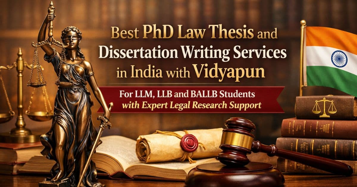 Best PhD Law Thesis and Dissertation Writing Services in India with Vidyapun for LLM LLB and BALLB Students with Expert Legal Research Support
