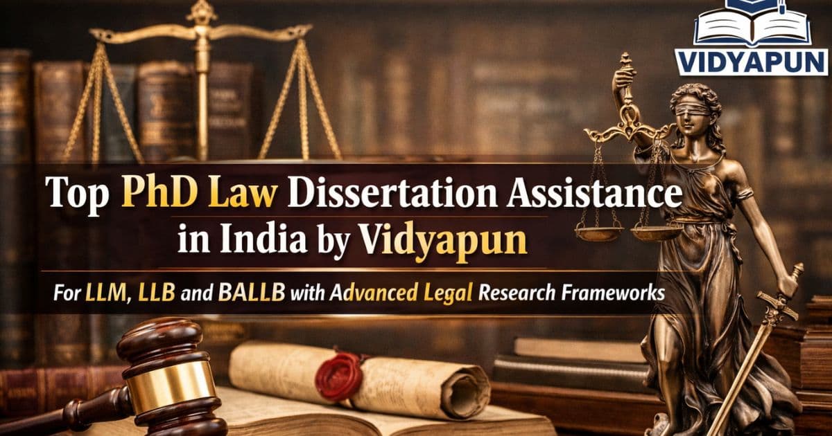 Top PhD Law Dissertation Assistance in India by Vidyapun for LLM LLB and BALLB with Advanced Legal Research Frameworks
