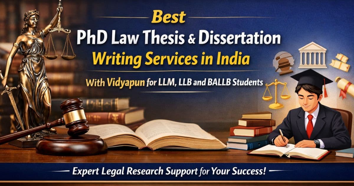 Best PhD Law Thesis and Dissertation Writing Services in India with Vidyapun for LLM LLB and BALLB Students with Expert Legal Research Support