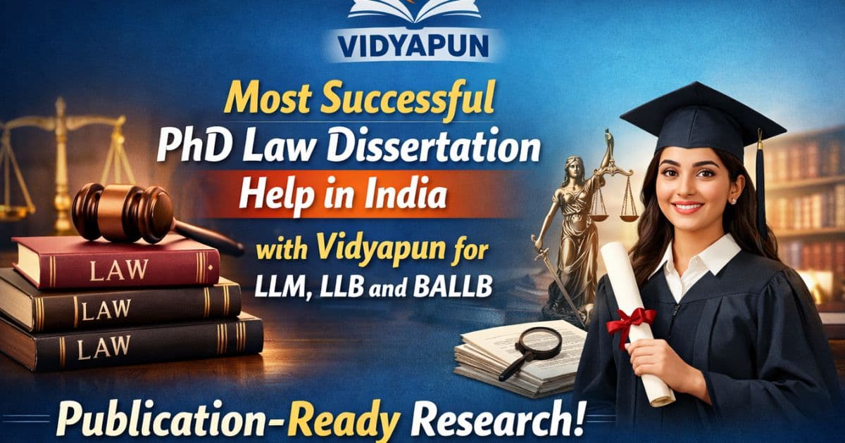 Most Successful PhD Law Dissertation Help in India with Vidyapun for LLM LLB and BALLB with Publication-Ready Research