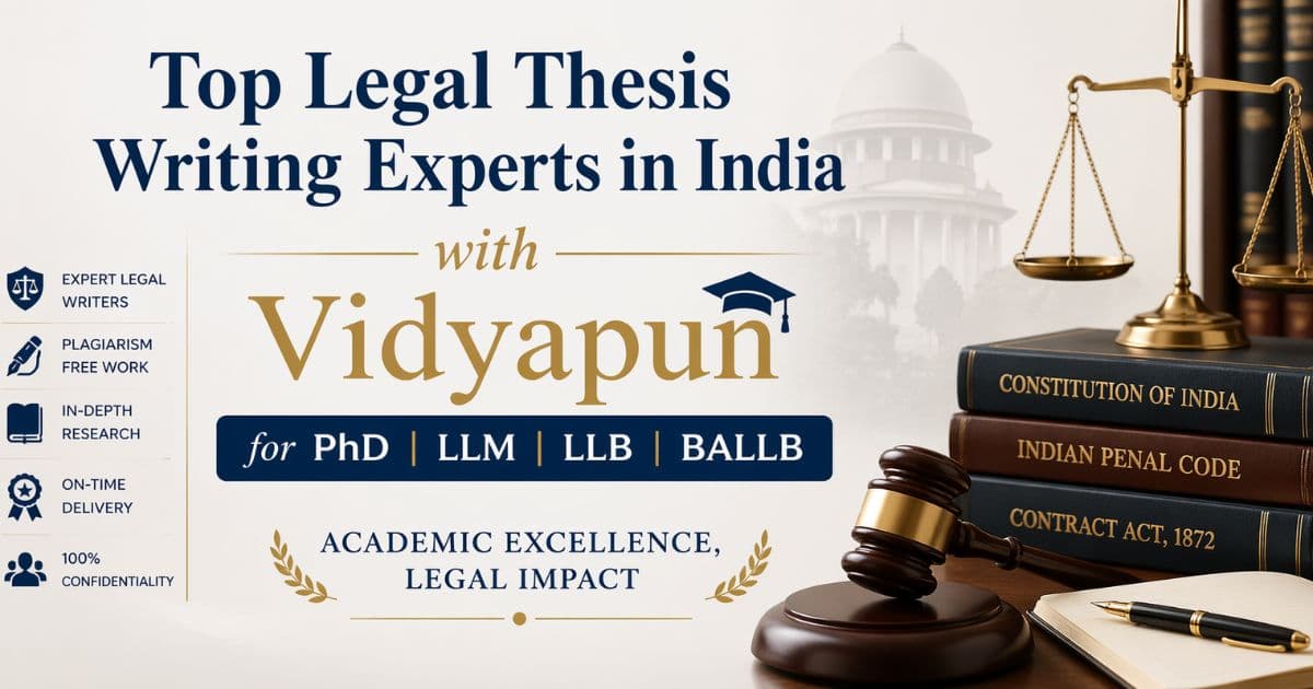 Top Legal Thesis Writing Experts in India with Vidyapun for PhD LLM LLB and BALLB Academic Excellence