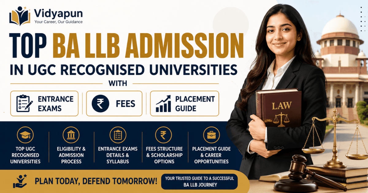 Vidyapun Top BA LLB Admission in UGC Recognised Universities with Entrance Exams Fees and Placement Guide