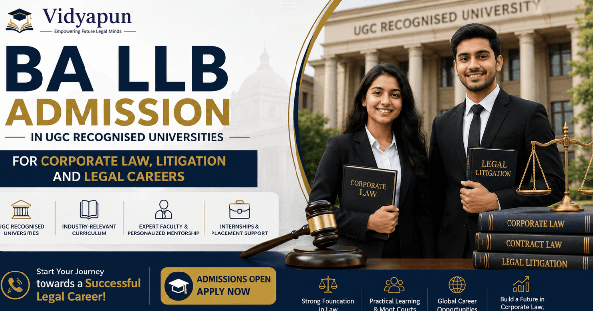 Vidyapun BA LLB Admission in UGC Recognised Universities for Corporate Law Litigation and Legal Careers