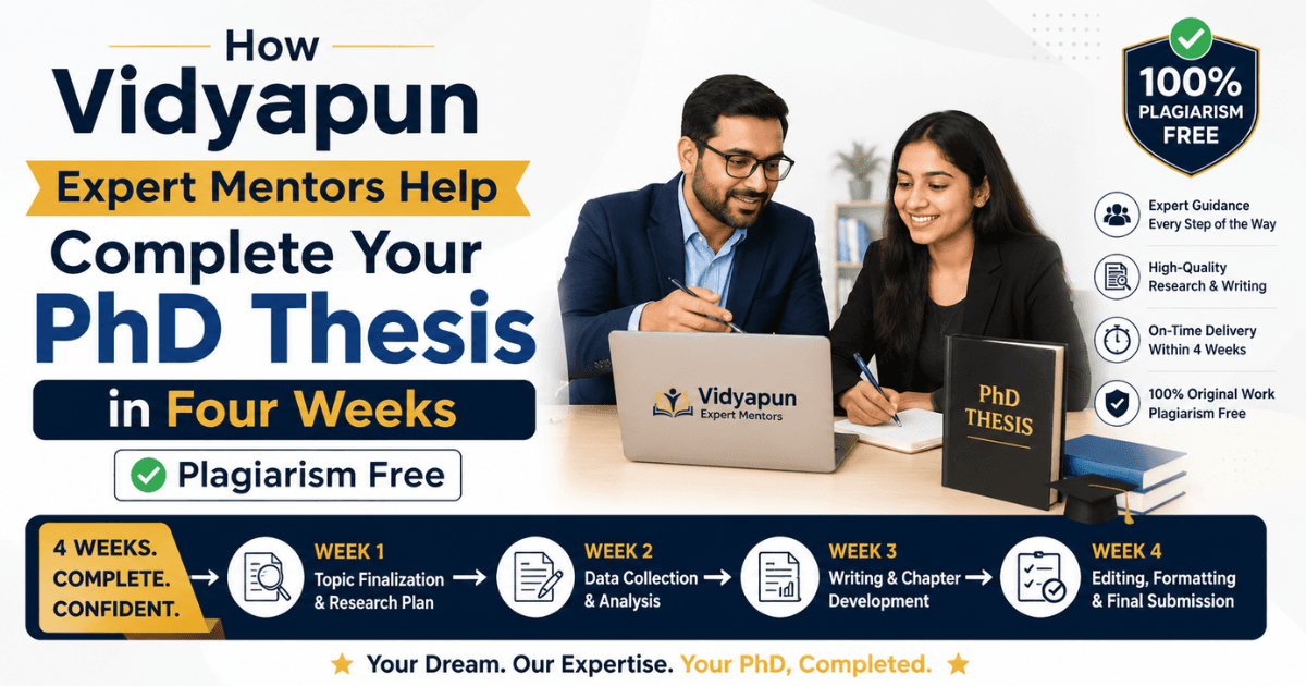 How Vidyapun Expert Mentors Help Complete Your PhD Thesis in Four Weeks Plagiarism Free