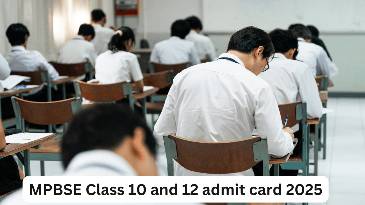 MPBSE Class 10/12 Admit Card 2025: Download Now