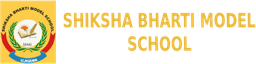 SHIKSHA BHARTI MODEL SCHOOL