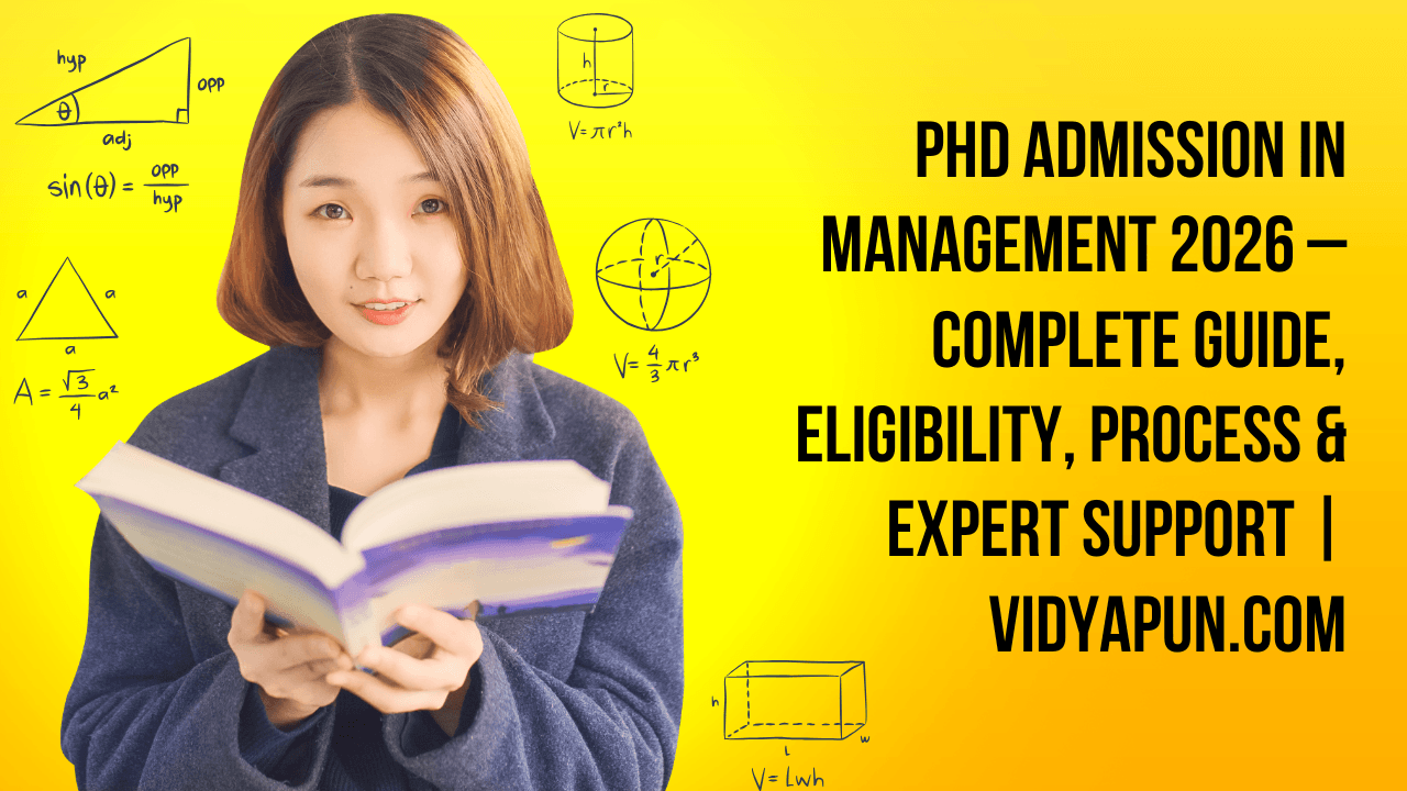 PhD Admission in Management 2026 – Complete Guide, Eligibility, Process & Expert Support | Vidyapun.com