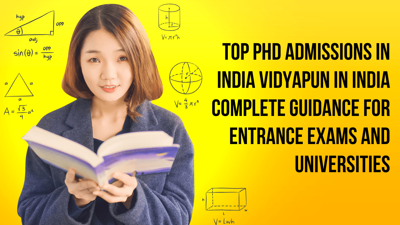 Top PhD Admissions in India Vidyapun in India Complete Guidance for Entrance Exams and Universities