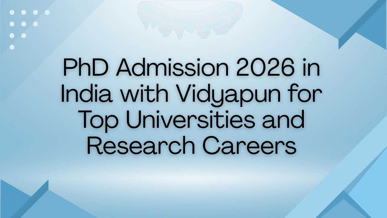 PhD Admission 2026 in India with Vidyapun for Top Universities and Research Careers